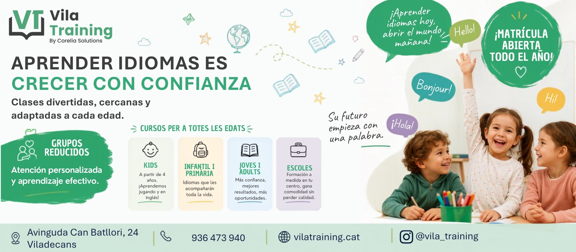 Aprender con confianza: Clases de idiomas en Vila Training desde los 4 años, para jóvenes y adultos, con grupos reducidos. Matrícula abierta todo el año.