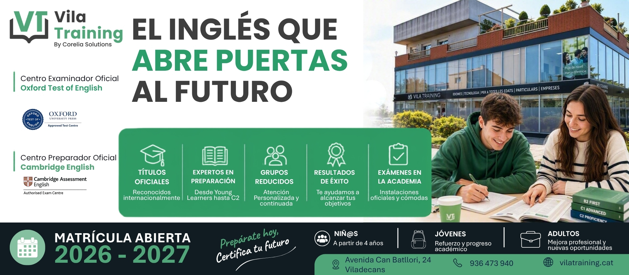 Certificaciones oficiales: Vila Training, centro examinador de Oxford Test of English y preparador de Cambridge English. Matrícula abierta para el curso 2026-2027
