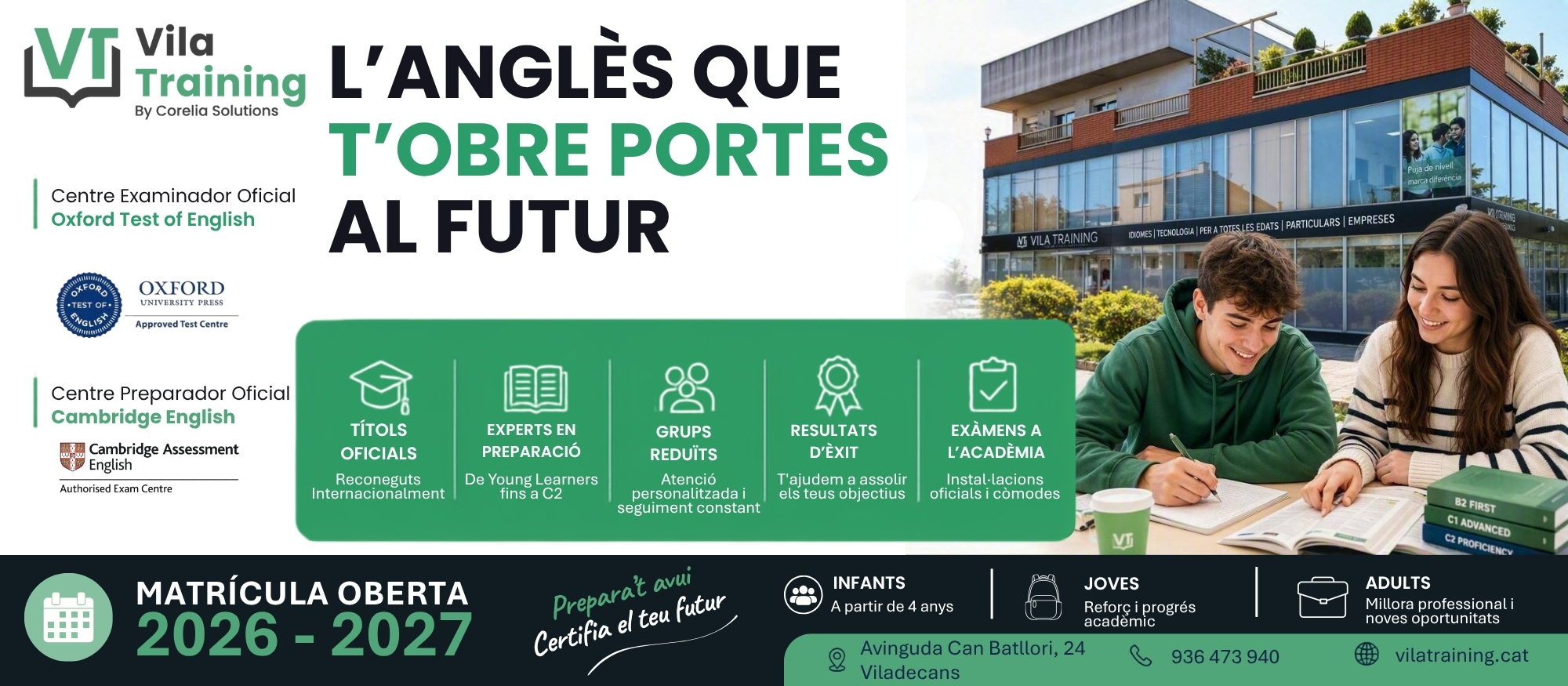 Vila Training, centre examinador d’Oxford Test of English i preparador de Cambridge English. Matrícula oberta per al curs 2026-2027.
