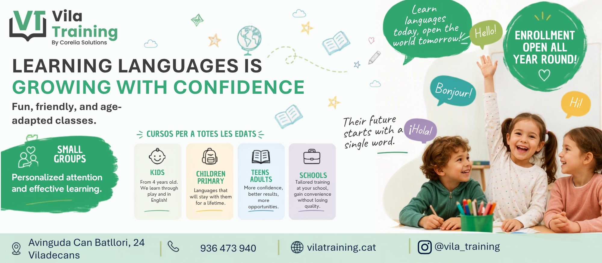 Language classes at Vila Training for children aged 4 and over, teenagers and adults, in small groups. Enrolment open all year round.